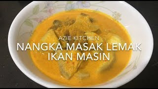 Nangka Masak Lemak Ikan Masin [upl. by Thun]