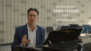 Wagners Tannhäuser  Listening Guide [upl. by Glavin]