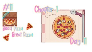 Chapter 1  Day 11  Good Pizza Great Pizza  Part 11 [upl. by Bullion]