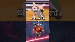 Chesnaught vs Tighten edit debate dreamworks pokemon chesnaught [upl. by Lucky]