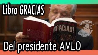 Libro GRACIAS lectura comentada Ep 21  amlo [upl. by Bell577]