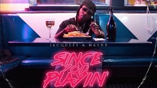 Jacquees  My Bizness Since You Playin [upl. by Paola]