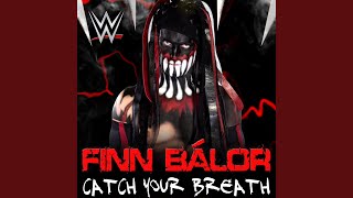 WWE Catch Your Breath Finn Bálor [upl. by Philbert]