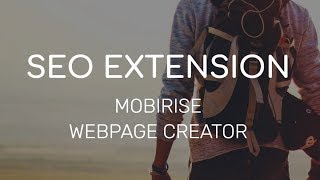 Mobirise Webpage Creator  SEO Extension [upl. by Neilson]