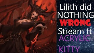 D4 Lilith did nothing wrong FT AcrylicKitty [upl. by Torhert686]