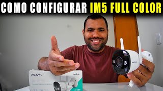 COMO CONFIGURAR CAMERA INTELBRAS IM5 FULL COLOR [upl. by Carrick580]