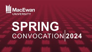 MacEwan Convocation Ceremony June 20 2024  930am [upl. by Ardnad]