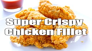 Super Crispy Chicken Fillet  The Secret of Crispy Chicken [upl. by Rose850]