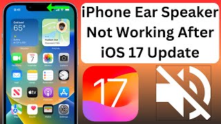 Fix iPhone Ear Speaker Not Working After iOS 17 Update [upl. by Kissel]