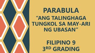 PARABULAANG TALINGHAGA TUNGKOL SA MAYARI NG UBASANARALIN SA FILIPINO 3RD GRADING FILIPINO 9 [upl. by Arber134]