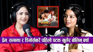 Mazzako Podcast Barsha Siwakoti  प्रेम सम्बन्ध र डिभोर्सबारे पहिलो पटक खुलेर बोलिन् बर्षा EP51 [upl. by Melisandra]