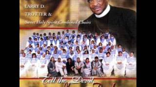 My Worship Is For Real by Bishop Larry D Trotter and Sweet Holy Spirit Combined Choirs [upl. by Jonathan828]