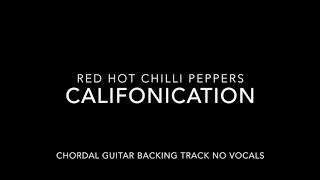 Californication Chordal Guitar Backing No Vocals [upl. by Cralg]