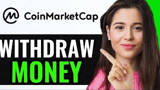 WITHDRAW MONEY FROM COINMARKET CAP FULL GUIDE [upl. by Htur892]