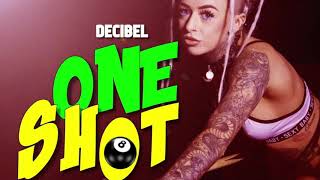 Decibel  One Shot official audio [upl. by Massingill175]