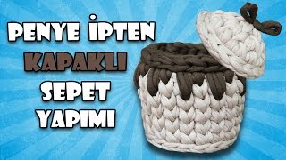 Penye İpten Kapaklı Sepet  Örgü [upl. by Acemahs]