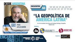 ENCUENTRO 60 quotLA GEOPOLÍTICA DE AMÉRICA LATINAquot [upl. by Lorn]