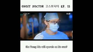 Ghost Doctor Episode 15 Cha Yeong Min will operate his own body [upl. by Clougher]