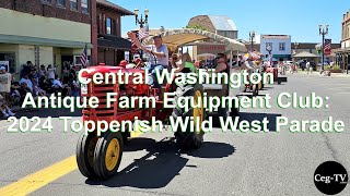 Central WA Antique Farm Equipment Club 2024 Toppenish Wild West Parade [upl. by Margarette]