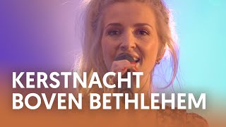 Kerstnacht boven Bethlehem  Nederland Zingt [upl. by Nolyag]