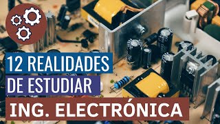 12 COSAS que DEBES SABER si queres estudiar INGENIERÃA ELECTRÃ“NICA [upl. by Yasnil]