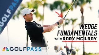 Wedge Fundamentals with Rory McIlroy  GolfPass  Golf Channel [upl. by Eeclehc]