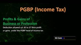 PGBP  Deductions Expressly Allowed Sec 30 to 37  Income Tax [upl. by Pellegrini743]