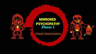 Mirrored Psychopathy Chaotic DeterminationPhase 1 [upl. by Yendahc840]