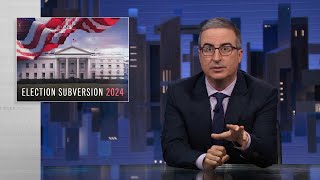 Election Subversion 2024 Last Week Tonight with John Oliver HBO [upl. by Sheley]