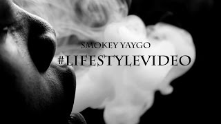 SMOKEY YAYGO  quotLIFESTYLEquot [upl. by Nogem244]