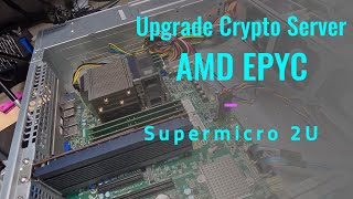 Crypto Server Upgrade To AMD EPYC crypto server amd [upl. by Zampardi]