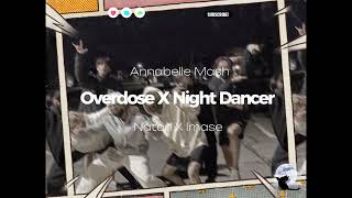 Mashup  Overdose X Night Dancer  Natori X Imase [upl. by Andriette65]