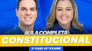 Aula COMPLETA de Direito Constitucional  2ª Fase 41º Exame OAB [upl. by Zolly460]