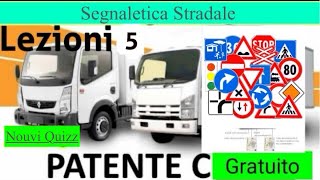 Patente C lezioni 5 gratuito  Patente C C1 2024 segnaletica stradale free Patente c ce [upl. by Tsai480]