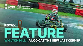 A look at the NEW Whilton Mill last corner  Wera Tools British Kart Championships [upl. by Joete]