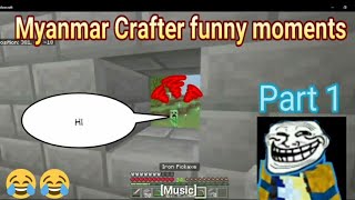 Myanmar Crafter funny moments part 1 [upl. by Ecinnahs]