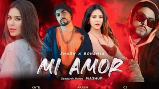 Sharn x Bohemia  Mi Amor Mashup  Ft Sonam Bajwa  Katil Akash 03  New Punjabi Song 2024 [upl. by Zorana699]