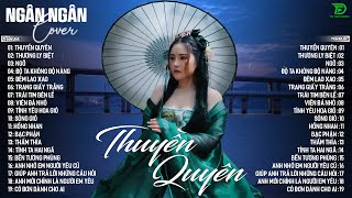 THUYỀN QUYÊN SÓNG GIÓ ♫ NGÂN NGÂN COVER NHẠC BALLAD XU HƯỚNG TRIỆU VIEW ALLBUM HOT TREND 2025 [upl. by Notlok]