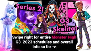 🎀💀MONSTER HIGH💀🎀 NEWS❗️ G3 2023 Monster High Updated Schedule Series 2 G3 Skelita amp MORE🔥 [upl. by Beverlee]