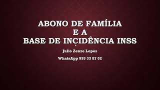 05  Abono de Família e base de incidência INSS [upl. by Nomelc]