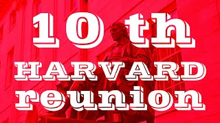 Reflecting on my 10th Harvard Reunion A personal account [upl. by Clorinde]