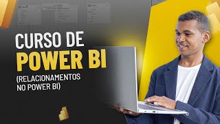 CURSO DE POWER BI Como Criar Relacionamentos entre Tabelas no Power BI Aula 02 [upl. by Anyel]