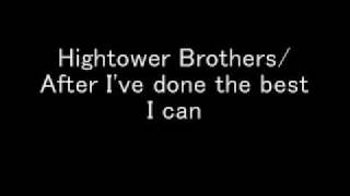 Hightower Brothers  After Ive done the best I can [upl. by Lona]