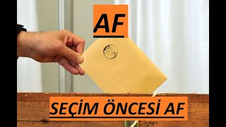 Af Seçim Öncesi cezaindirimi infazdüzenlemesi genelaf af ehliyetaffı ensonhaber seçim [upl. by Nesyaj335]