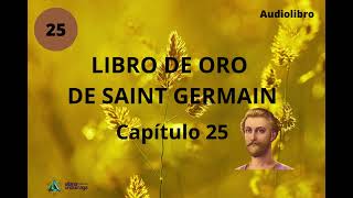 EL LIBRO DE ORO DE SAINT GERMAIN Cap25 quotDía de Navidadquot [upl. by Nauqyaj]