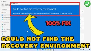 Could not find the recovery environment Windows 10 Windows 11 Fix [upl. by Haslett]