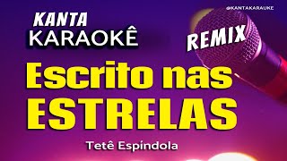 🎤karaokê ESCRITO NAS ESTRELAS REMIX  Tete remixsertanejo cover ginoegeno [upl. by Anav]