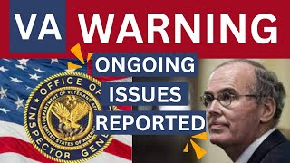 VA WARNING OIG REPORTS ONGOING ISSUE [upl. by Shoshana]