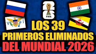 Los primeros 39 ELIMINADOS del MUNDIAL del 2026  Concacaf UEFA AFC CAF OFC Etc [upl. by Novel]