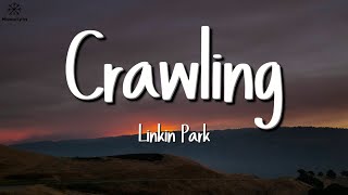 Linkin Park  Crawling Lyrics [upl. by Benjamen]